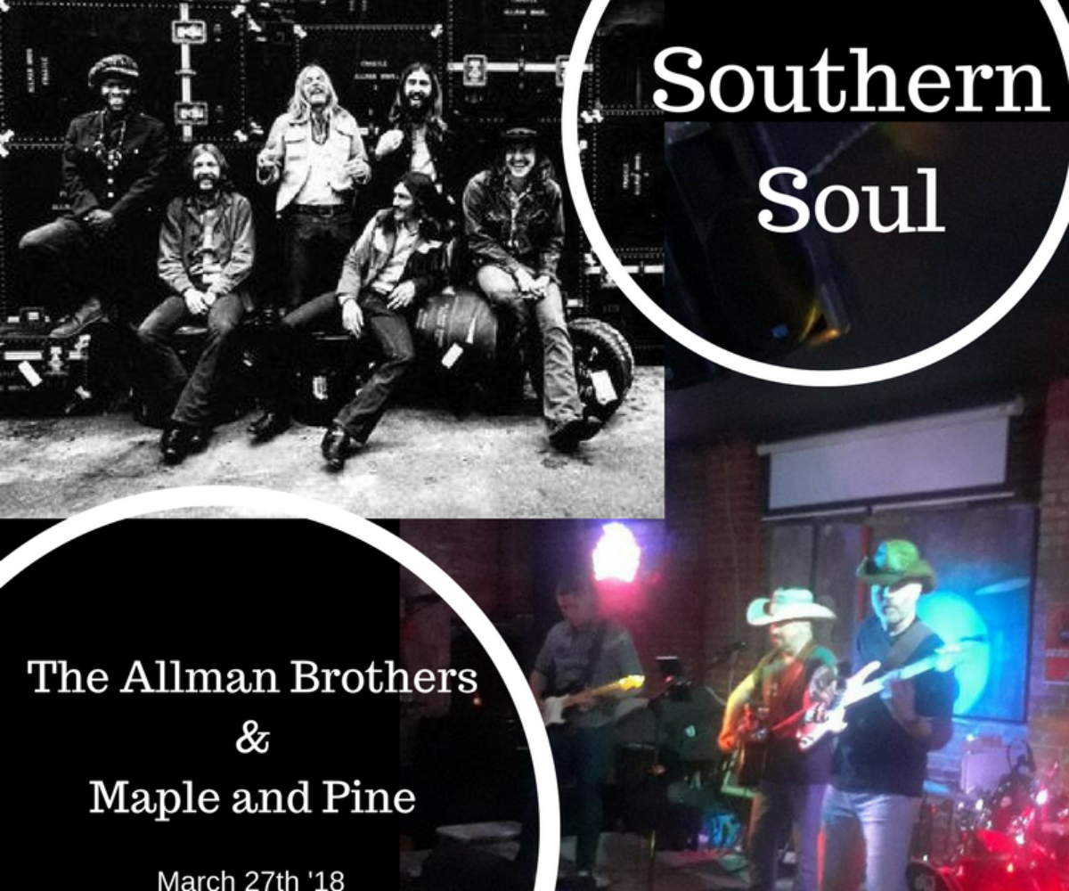 Southern Soul | The Allman Bros. & Maple and Pine